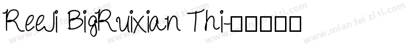 ReeJi BigRuixian Thi字体转换